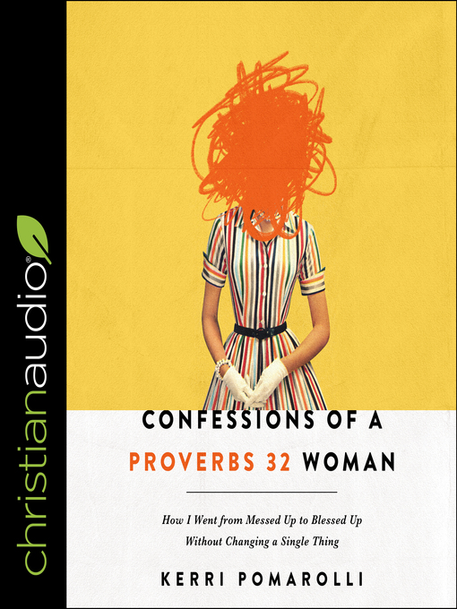 Title details for Confessions of a Proverbs 32 Woman by Kerri Pomarolli - Available
